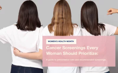 Women’s Health Month: Cancer Screenings Every Woman Should Prioritize
