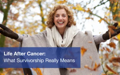 Understanding Cancer Survivorship: Life After Treatment