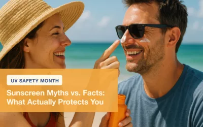 UV Safety Month: Sunscreen Myths and Facts – What Actually Protects You